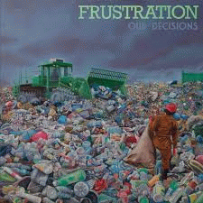 Frustration : Our Decisions